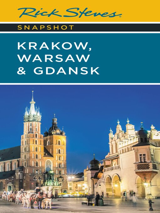 Title details for Rick Steves Snapshot Kraków, Warsaw & Gdansk by Rick Steves - Available